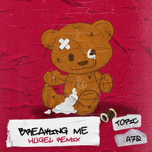 Breaking Me - HUGEL Remix - Topic & A7S & HUGEL listen song