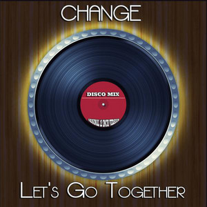 Let's Go Together - 12" Paul Hardcastle Remix - Change listen song