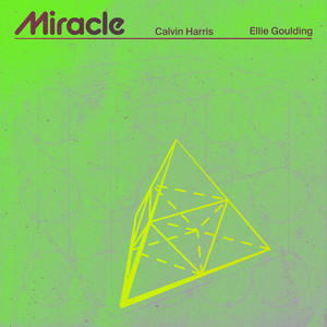 Miracle (with Ellie Goulding) - Calvin Harris & Ellie Goulding listen song