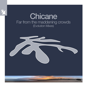 Early - Evolution Mix - Chicane listen song