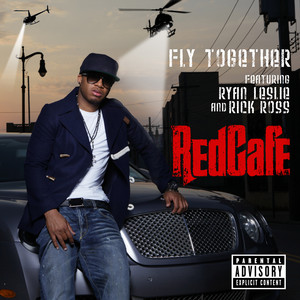 Fly Together - Red Cafe & Ryan Leslie & Rick Ross listen song