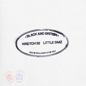 Black and British (feat. Little Simz & Benjamin AD) - Wretch 32 & Little Simz & Benjamin A.D listen song