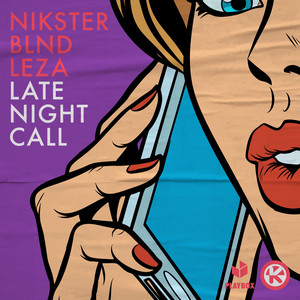 Late Night Call - NIKSTER & BLND & LEZA listen song