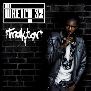 Traktor - Traktor - Wretch 32 & L listen song