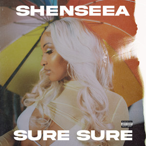 Sure Sure - Shenseea listen song