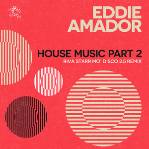 House Music - Riva Starr Mo' Disco 2.5 Remix - Eddie Amador & Riva Starr listen song