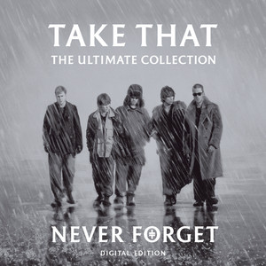 Never Forget - Single Version - Take That listen song