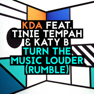 Turn the Music Louder (Rumble) (feat. Tinie Tempah) - Radio Edit - KDA & Katy B & Tinie Tempah listen song