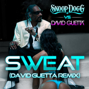 Sweat - Remix - Snoop Dogg & David Guetta listen song