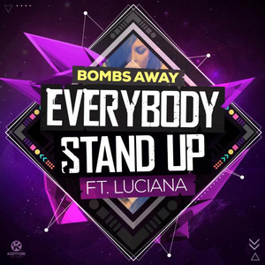 Everybody Stand Up - Extended Mix - Bombs Away & Luciana listen song