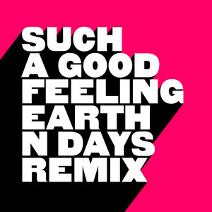 Such A Good Feeling - Earth n Days Extended Remix - Kevin McKay & Joshwa listen song