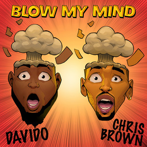 Blow My Mind - Davido & Chris Brown listen song