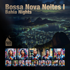 Brazilica - Bossa Nova Noites & Alexandra Jackson & Maestro Charles Floyd & The Bossa Nova Noites Orquestra & Darryl Jones & Larry Dunn & Larry Williams & Ricardo Silveira listen song