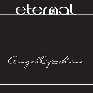 Angel of Mine - Eternal listen song