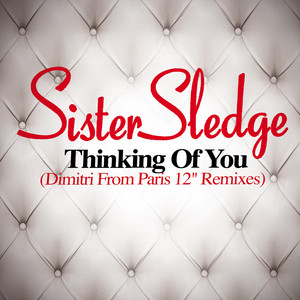 Thinking of You - Dimitri from Paris Remix - Sister Sledge & Dimitri From Paris listen song