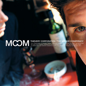 The Mirror Conspiracy - Thievery Corporation listen song