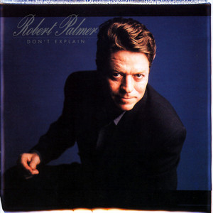 I'll Be Your Baby Tonight (feat. UB40) - Robert Palmer listen song