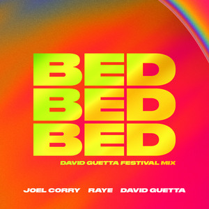 BED - David Guetta Festival Mix - Joel Corry & RAYE & David Guetta listen song