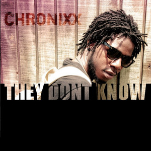 They Dont Know - Chronixx listen song