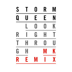 Look Right Through - MK Vocal Edit - Storm Queen & MK listen song