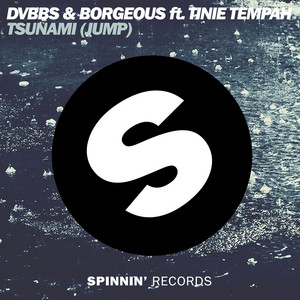 Tsunami (Jump) [feat. Tinie Tempah] - DVBBS & Borgeous & Tinie Tempah listen song