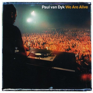 We Are Alive - Radio Mix - Paul van Dyk listen song