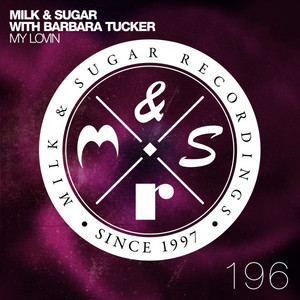 My Lovin - Mat.Joe Radio Edit - Milk & Sugar & Barbara Tucker & Mat.Joe listen song