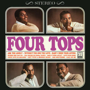 Baby I Need Your Loving - Four Tops listen song