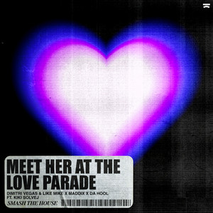 Meet Her At The Love Parade - Dimitri Vegas & Like Mike & Maddix & Da Hool & Dimitri Vegas & Kiki Solvej listen song