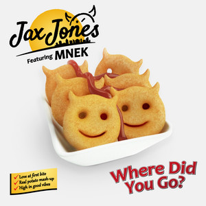 Where Did You Go? (feat. MNEK) - Jax Jones & MNEK listen song