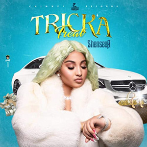 Trick'a Treat - Shenseea listen song