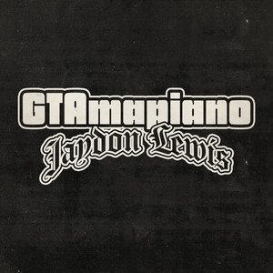 GTAmapiano (GTA Amapiano) - Jaydon Lewis listen song