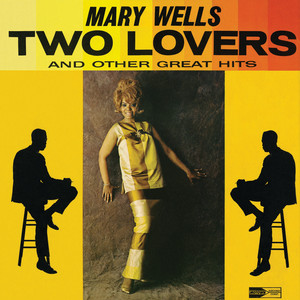 Two Lovers - Mary Wells listen song