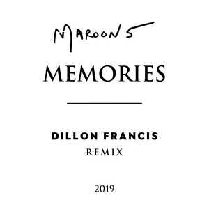 Memories - Dillon Francis Remix - Maroon 5 & Dillon Francis listen song