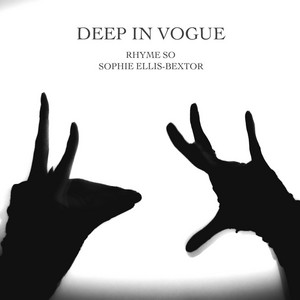 DEEP IN VOGUE - feat. Sophie Ellis-Bextor - RHYME SO & Sophie Ellis-Bextor & Wuh Oh listen song