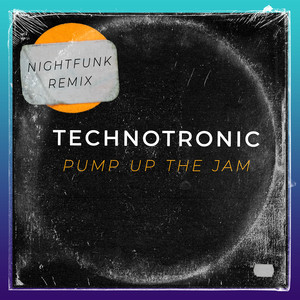 Pump Up The Jam - NightFunk Remix - Technotronic & NightFunk listen song