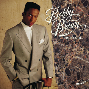 Don't Be Cruel - Bobby Brown listen song