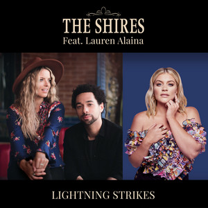 Lightning Strikes - feat. Lauren Alaina - The Shires & Lauren Alaina listen song