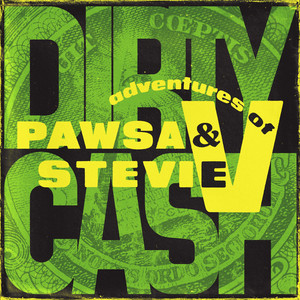 Dirty Cash (Money Talks) - PAWSA & The Adventures Of Stevie V