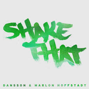 Shake That - Radio Edit - Dansson & Marlon Hoffstadt listen song