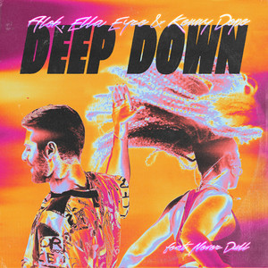 Deep Down (feat. Never Dull) - Alok & Ella Eyre & Kenny Dope & Never Dull listen song