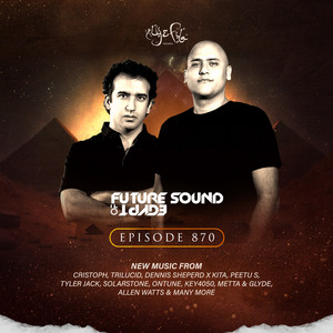 FSOE870 Intro (FSOE870) - Aly & Fila & Aly & Fila FSOE Radio & Future Sound of Egypt listen song