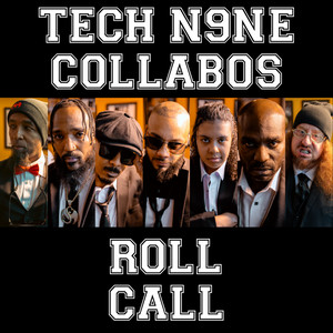 Roll Call - Tech N9ne Collabos & Tech N9ne & Rittz & King Iso & Joey Cool & JL & Lex Bratcher & X-Raided listen song