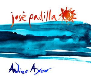 Adiós ayer - Paul Daley Remix - José Padilla listen song