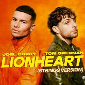 Lionheart (Fearless) - Joel Corry & Tom Grennan listen song