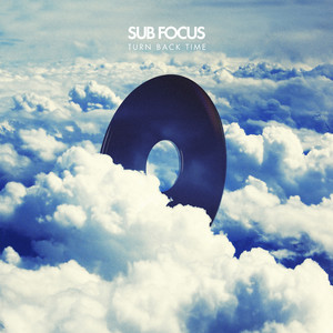 Turn Back Time - Radio Edit - Sub Focus listen song