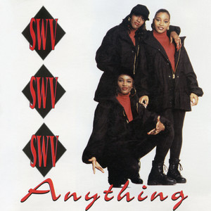 Anything (feat. Wu-Tang Clan) - Old Skool Radio Version - SWV & Wu-Tang Clan & Allen Gordon, Jr. aka "ALLSTAR" listen song