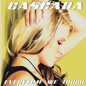 Everytime We Touch - Cascada listen song