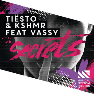 Secrets - Radio Edit - Tiësto & KSHMR & VASSY listen song