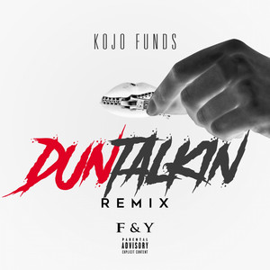 Dun Talkin' - Remix - Kojo Funds & Fredo & Yxng Bane & Jme & Frisco listen song